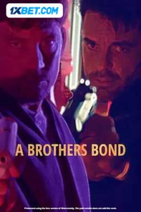 A Brothers Bond (2024) Hindi Dubbed