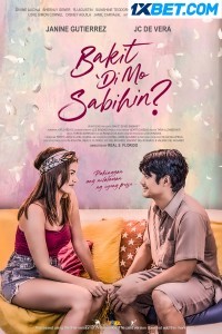 Bakit Di Mo Sabihin (2023) Hindi Dubbed