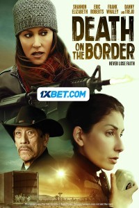 Death on the Border (2023) Hindi Dubbed