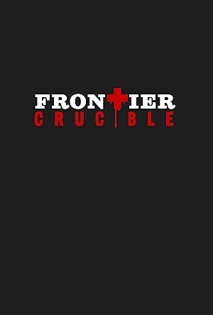 Frontier Crucible (2025) Full Movie