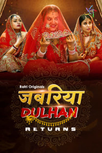 Jabariya Dulhan Returns (2025) S01 Ratri Originals Unrated Webseries