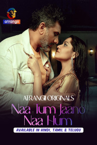 Naa Tum Jaano Naa Hum (2025) S01 Atrangii Originals Unrated Webseries