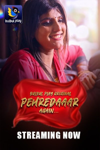 Pehredaaar Again (2025) S01 BulbulPlay Originals Unrated Webseries