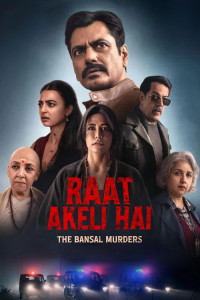 Raat Akeli Hai The Bansal Murders (2025) Hindi Movie