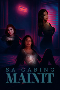 Sa Gabing Mainit (2025) Tagalog Movie