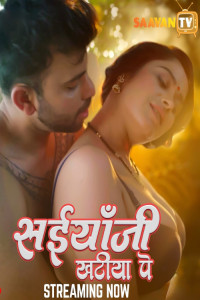 Saiyaan Ji Khatiya Pe (2025) S01 SaavanTV Originals Unrated Webseries