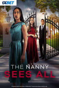 The Nanny Sees All (2025) Full Movie
