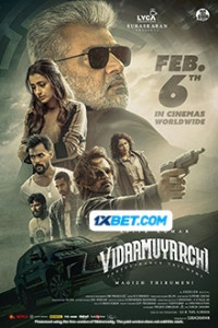 Vidaamuyarchi (2025) South Indian Hindi Dubbed Movie